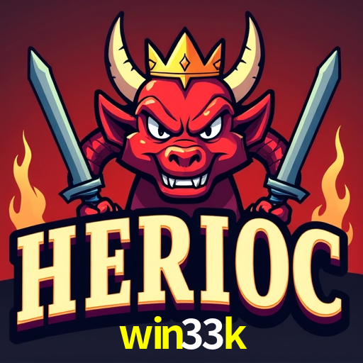 win33k:Jogue nas slots e ganhe prêmios surreais!