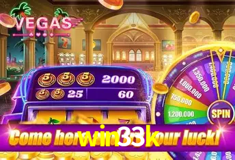 win33k：Jogue slots, aposte no futebol e ganhe prêmios incríveis no nosso cassino!